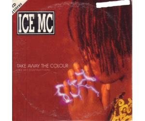 Ice Mc - Take Away the Colour 95' Reconstruction