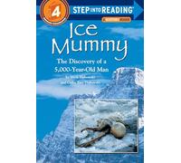 Ice Mummy: The Discovery of a 5,000 Year-Old Man