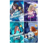 Ice Planet Barbarians Series Books Set I (Book 1 - Book 4) Ice Planet Barbarians, Barbarian Alien, Barbarian Lover, and Barbarian Mine