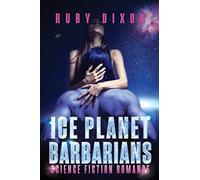 Ice Planet Barbarians: The Complete Series: A SciFi Alien Serial Romance