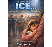 ICE... Please Don't Take Away My Family