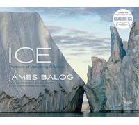 Ice: Portraits of Vanishing Glaciers