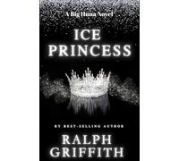 Ice Princess: A Big Huna Novel