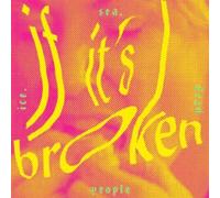 Ice Sea Dead People - If It's Broken Break It. [Import]