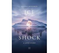 Ice Shock: A Love Story