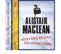 [Ice Station Zebra / Where Eagles Dare] [by: Alistair MacLean]