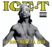 Ice T - I Ain't New to This