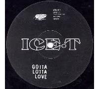 Ice T - ICE T / GOTTA LOTTA LOVE