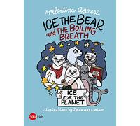 Ice the Bear and the Boiling Breath