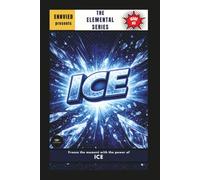 Ice: The Elemental Series