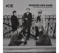 Ice - Whisper Her Name-The Complete 67-68 Recordings