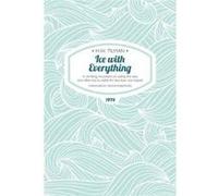 Ice with Everything In Climbing Mountains or Sailing the Seas One Often Has to Settle for Less Than One Hoped by H.W. Tilman H.W. Tilman (Auteur)