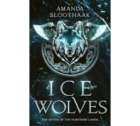 Ice Wolves: The Myths of the Northern Lands