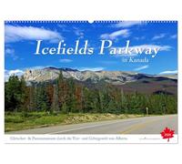 Icefields Parkway in Kanada (Wandkalender 2026 DIN A2 quer), CALVENDO Monatskalender: Fahrt auf einer der schönsten Fernstraße der Welt zwischen Jasper und Lake Louise im Herzen der Rocky Mountains