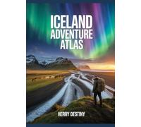 Iceland Adventure Atlas: Highlands Routes, Maps, Glaciers & Volcano Landscapes.