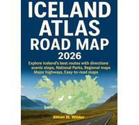 Iceland Atlas Road Map 2026: Explore Iceland best routes with directions scenic stops, National Parks, Regional maps, Major high ways, Easy-to-read maps.