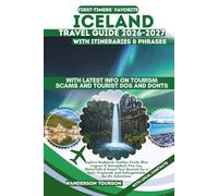 ICELAND TRAVEL GUIDE 2026-2027: Explore Reykjavik, Golden Circle, Blue Lagoon & Vatnajökull: Fire, Ice, Waterfalls & Smart Tour Secrets for a Safe, Prepared, and Unforgettable Nordic Adventure