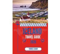 ICELAND TRAVEL GUIDE 2026: qWonders of Fire, Ice, and Silence: Secrets to the Road Less Ordinary