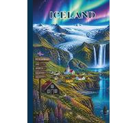 Iceland Travel Journal: A blank lined notebook to write about your adventures to the land of fire and ice