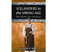 Icelanders in the Viking Age William R. Short (Auteur)