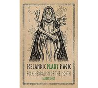 Icelandic Plant Magic: Folk Herbalism of the North