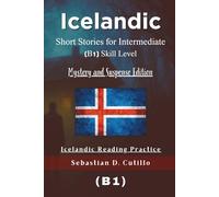 Icelandic Short Stories for Intermediate (B1) Skill Level - Mystery and Suspense Edition - Icelandic Reading Practice