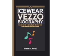 ICEWEAR VEZZO BIOGRAPHY: From the East Side to Hip-Hop Royalty - How Hard Work, Loyalty, and Vision Built a Detroit Legend