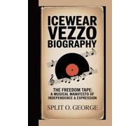 ICEWEAR VEZZO BIOGRAPHY: The Freedom Tape A Musical Manifesto of Independence & Expression