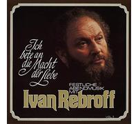 Ich Bete An Die Macht Der Liebe (Festliche Abendmusik Mit Ivan Rebroff Vol. II) [Vinyl LP]