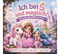 Ich bin 5 und magisch!: Das magische Geburtstag Malbuch für 5-jährige Mädchen | Bold & Easy Einhörner, Meerjungfrauen und Prinzessinnen | Voll von ... des Selbstbewusstseins | Quadratische Edition