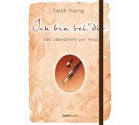 Ich bin bei dir - Sonderausgabe: 366 Liebesbriefe von Jesus.