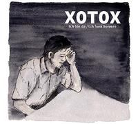 Xotox – Ich Bin Da / Ich Funktioniere – CD