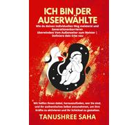 Ich bin Der Auserwählte: Wie du deinen individuellen Weg meisterst und Generationenbarrieren überwindest Vom Außenseiter zum Meister | Definiere dein Erbe neu