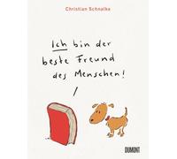 Ich bin der beste Freund des Menschen: 100 Cartoons für alle, die Bücher lieben