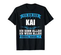 Ich Bin der Kai Ich Kann Alles Vorname 18.Geburtstag Spitzna T-Shirt