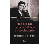 «Ich bin Dir halt ein bißchen zu revolutionär»: Briefwechsel 1946 bis 1975