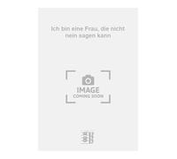 Ich bin eine Frau, die nicht nein sagen kann. Chant et Piano.