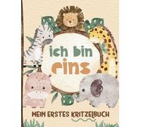 Ich bin eins - Mein erstes Kritzelbuch: Erinnerungs-Geschenk zum 1. Geburtstag für Kinder | Zeichenbuch | Safari-/Dschungel-Tierdesign