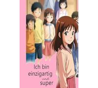 Ich bin einzigartig und super!