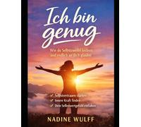 Ich bin genug: wie du selbstzweifel loslässt und endlich an dich glaubst