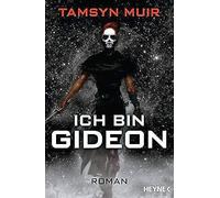 Ich bin Gideon: Roman