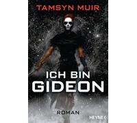 Ich bin Gideon [German] by Muir, Tamsyn [Paperback] NEUF
