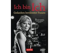 Ich bin Ich Wochen-Kulturkalender 2027 - Gedanken berühmter Frauen: Große Frauen der Zeitgeschichte in einem Wochenkalender zum Aufhängen. Kalender mit Zitaten und Bildern berühmter Frauen
