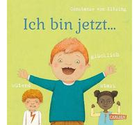 Ich bin jetzt ... glücklich, wütend, stark - Ab 3 Jahren