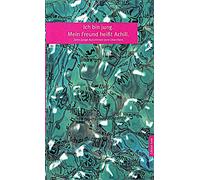 ich bin jung. mein freund heißt achill. zehn junge autorinnen vom oberrhein