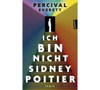 Ich bin Nicht Sidney Poitier: Roman