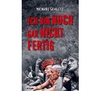 Ich Bin Noch Gar Nicht Fertig