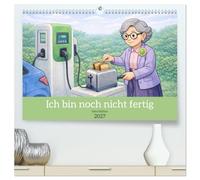 Ich bin noch nicht fertig - Oma Edition (hochwertiger Premium Wandkalender 2027 DIN A2 quer), Kunstdruck in Hochglanz: Eine liebenswerte und moderne Oma meistert den Alltag.
