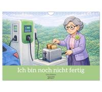 Ich bin noch nicht fertig - Oma Edition (Wandkalender 2027 DIN A4 quer), CALVENDO Monatskalender: Eine liebenswerte und moderne Oma meistert den Alltag.