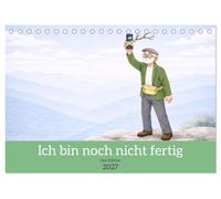 Ich bin noch nicht fertig - Opa Edition (Tischkalender 2027 DIN A5 quer), CALVENDO Monatskalender: Humorvolle Rentner - Alltagsmomente mit Charme